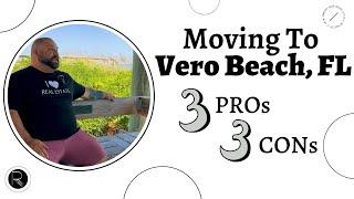 Moving To Vero Beach | 3 Pro's AND Con's You Need to Know Before Making the Big Move!