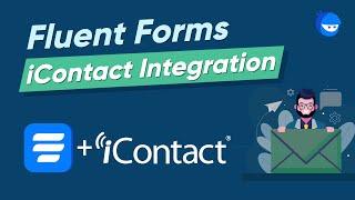 Easiest iContact Integration (Tutorial) with the best WordPress Plugin | WP Fluent Forms