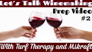 Winemaking With Mskraft and Turf Therapy: Second Fermentation Tool Prep