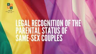 Legal Recognition of The Parental Status of Same-sex Couples