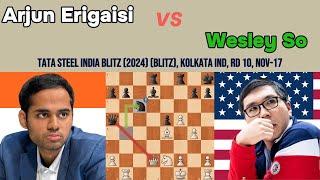 Arjun Erigaisi vs Wesley So - Tata Steel India Blitz 2024: A Tactical Battle 