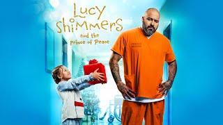 Lucy Shimmers and the Prince of Peace (2020) | Full Movie | Scarlett Diamond, Vincent Vargas