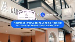 Australia's First Cupcake Vending Machine: Payment Options & Benefits with Hello Clever