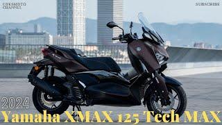 2024 Yamaha XMAX 125 Tech MAX : The Best 125cc Scooter - Smart, Stylish, and Fun