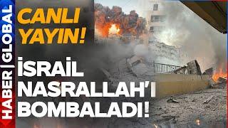 CANLI | İsrail Hizbullah Karargahına Füzelerle Vurdu Nasrallah Hedef Alındı! NEDEN?