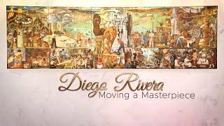 Diego Rivera: Moving a Masterpiece