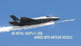 UK's Royal Navy F-35B fighter jet armed with the Meteor missile for the first time