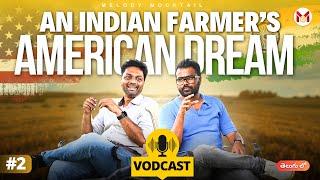  An Indian Farmer's American Dream ️| Vodcast 2 #melodymocktail #vallemvarifarms #farming #usa