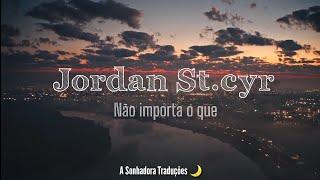 Jordan St.cyr - No Matter What (Tradução/Legendado em Português e Inglês) #nomatterwhat #letra