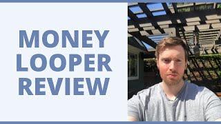 Money Looper review - Is It Legit?
