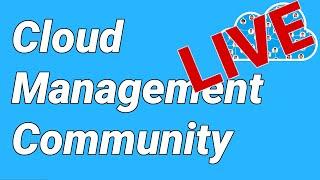 Cloud Management Community - Live Event