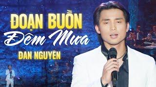 ĐOẠN BUỒN ĐÊM MƯA - Những Ca Khúc Để Đời Của Đan Nguyên | LK Nhạc Vàng Bolero Xưa Chọn Lọc