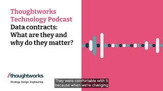 Data contracts: What are they and why do they matter? — Thoughtworks Technology Podcast