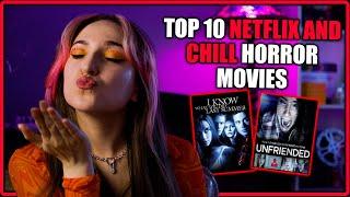 TOP 10 NETFLIX AND CHILL HORROR MOVIES TO STREAM RIGHT NOW  | Sweet ‘N Spooky