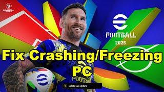 Fix eFootball 2025 Crashing, Freezing, Crash On Startup/Crash To Desktop (CTD) On PC