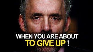 WATCH WHEN YOU FEEL LIKE GIVING UP! - JORDAN PETERSON  [INSPIRING]