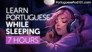 Learn Portuguese While Sleeping 7 Hours - Learn ALL Basic Phrases