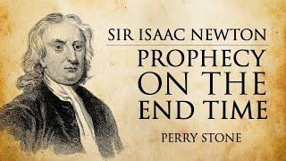 Sir Isaac Newton Prophecy on the End Time | Perry Stone