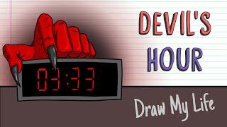 DEVIL'S HOUR | Draw My Life