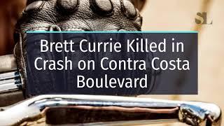 Brett Currie Killed in Crash on Contra Costa Boulevard [Pleasant Hill, CA]