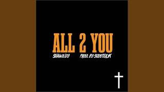 ALL 2 YOU