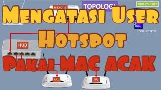 Mengatasi User Hotspot Menggunakan Handphone Mac Acak Dengan Mudah