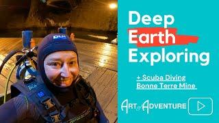 Exposing the keys to Deep Earth Exploring & Scuba Diving in the "World Famous" mine at Bonne Terre