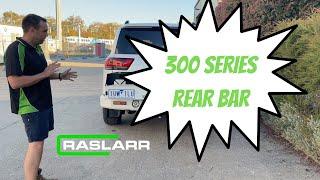 RASLARR - 300 Rear Bar Walk Around (FAQ)