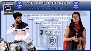 Men Will Be Men || Professional Rowdy  || SED MEDIA CREATIONS || Panipurimedia