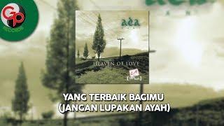 Ada Band - Yang Terbaik Bagimu (Jangan Lupakan Ayah) (Official Lyric)