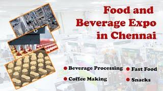 Food and Beverage Expo in Chennai | Event of Food & Beverage Processing | Food Processing Expo