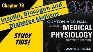 Guyton and Hall Medical Physiology (Chapter 79) REVIEW Insulin and Diabetes || Study This!