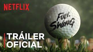 Full Swing (EN ESPAÑOL) | Tráiler oficial | Netflix