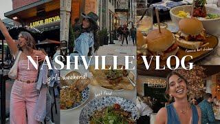 NASHVILLE GIRLS WEEKEND VLOG!