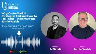 Why Go-to-Market Strategies Fail — And How Jamie Walsh Fixes Them