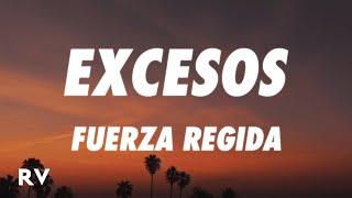 Fuerza Regida - EXCESOS (Letra/Lyrics)