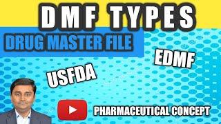 Drug Master File (DMF) For Pharmaceuticals , 5 Types | PHARMACEUTICAL CONCEPT  | PC (2021) [2025]