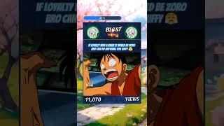 Luffy got the greatest friend  #zoro #luffy #onepiece