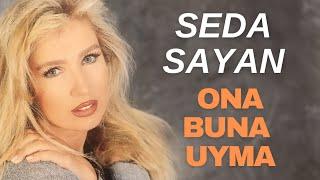 Seda Sayan - Ona Buna Uyma