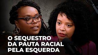 O SEQUESTRO DA PAUTA RACIAL PELA ESQUERDA | Conversa Paralela com Patthy Silva e Geisiane Freitas