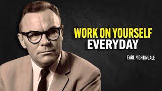 Work On Yourself Every Day - Earl Nightingale Motivation