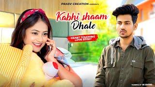 Kabhi Shaam Dhale | Mohammad Faiz | Heart Touching Love Story | New Hindi Songs 2023| PRASV Creation