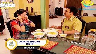 DAYA KI SPECIAL DISH! I FULL MOVIE I Taarak Mehta Ka Ooltah Chashmah | तारक मेहता का उल्टा चश्मा