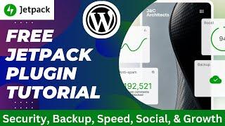 Free Jetpack WordPress Plugin Tutorial | Setup  WP Security, backup, Speed, and SEO Optimization