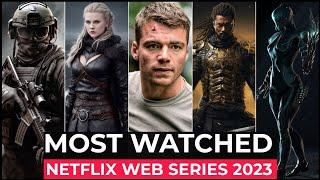 Top 10 Most Watched Netflix Original Shows Of 2023 | Best Netflix Series 2023 | Must Watch shows