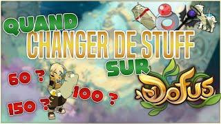 À QUEL NIVEAU CHANGER DE STUFF SUR DOFUS ? - Conseils de Stuff