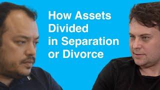 How are assets are divided in a separation or divorce in Australia - 4 Step Process - Episode 01