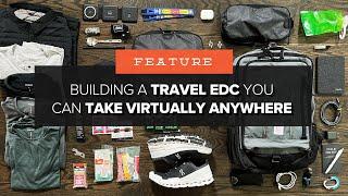 Building a TRAVEL EDC You'll Actually Take With You - 57 Awesome Items for One Bag Travel