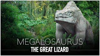 Megalosaurus: The ENORMOUS 'Great' Lizard | Dinosaur Documentary