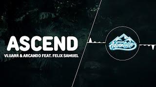 Vluarr & Arcando feat. Felix Samuel - Ascend (Lyrics)